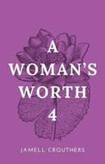 A Woman's Worth 4