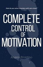 Complete Control of Motivation