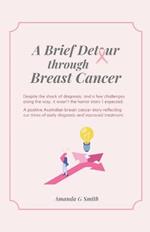 A Brief Detour Through Breast Cancer