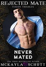 Never Mated: Rejected Mates Collection