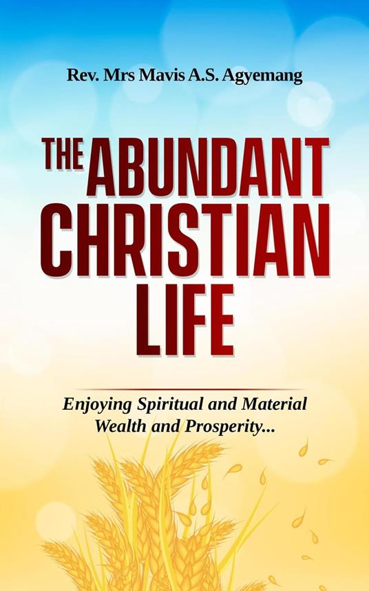 The Abundant Christian Life