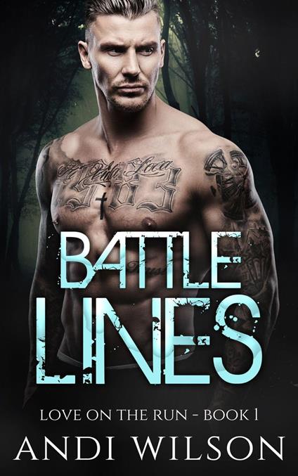 Battle Lines, Love On The Run Book 1