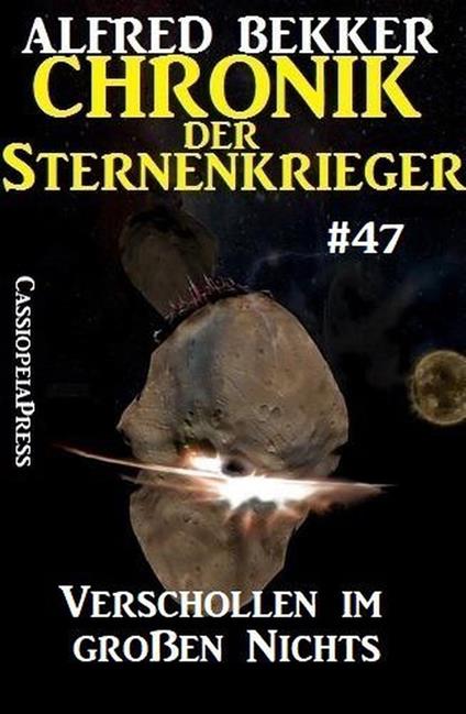 Chronik der Sternenkrieger 47: Verschollen im großen Nichts