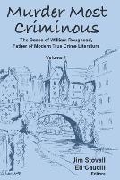 Murder Most Criminous: The Cases of William Roughead, Father of Modern True Crime Literature