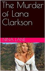 The Murder of Lana Clarkson