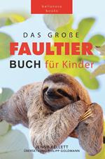 Faultier Bücher: Das Ultimative Faultier Buch für Kinder