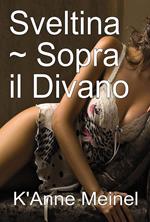 Sveltina ~ Sopra il Divano