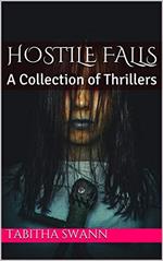 Hostile Falls A Collection of Thrillers