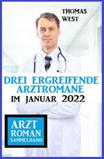 Drei ergreifende Arztromane im Januar 2022: Arztroman Sammelband