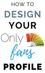 How to Design Your Onlyfans Profile