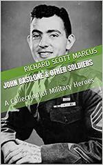 John Basilone & Other Soldiers: A Collection of Military Heroes