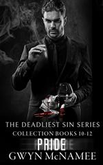 The Deadliest Sin Series Collection Books 10-12: Pride