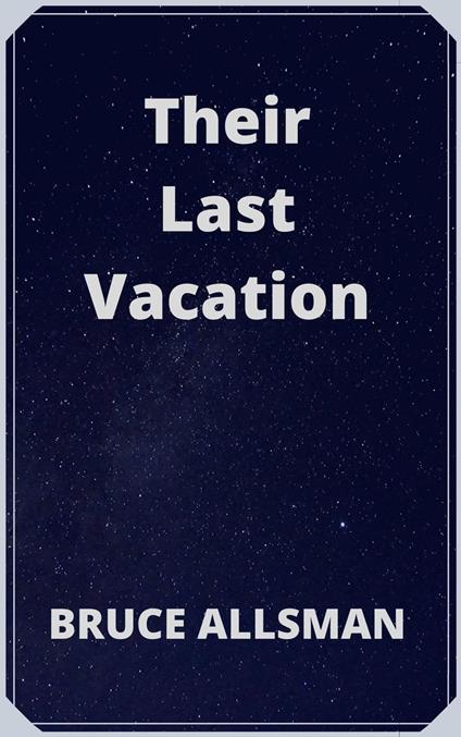 Their Last Vacation