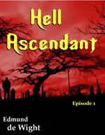 Hell Ascendant Episode 1