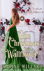 One Christmas With A Wallflower : Christmas Wallflowers Book 7