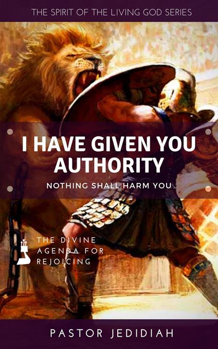 I Have Given You Authority