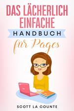 Das Lächerlich Einfache Handbuch für Pages