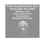 The Valentine's Day Stalker In Love: The Valentine's Day Stalker In Love Volume One
