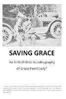 Saving Grace: An Embellished Autobiography of Grace Pearl Cady