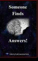 Someone Finds Answers: as to how to view the gift of life