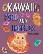 Kawaii Food and Hamster: Animal Painting Book with Cute Mice and Food Recipes, Gift for Owner Rodents