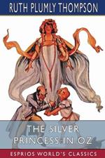 The Silver Princess in Oz (Esprios Classics)