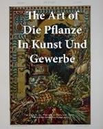 The Art of Die Pflanze in Kunst und Gewerbe