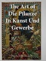 The Art of Die Pflanze in Kunst und Gewerbe