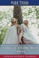 Those Extraordinary Twins (Esprios Classics)