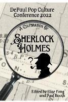 A Celebration of Sherlock Holmes: DePaul Pop Culture Conference 2022