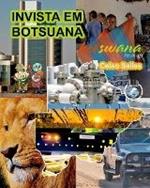 INVISTA EM BOTSUANA - Visit Botswana - Celso Salles: Colecao Invista em Africa