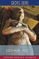 Joshua, Vol. 2 (Esprios Classics): Translated by Mary J. Safford