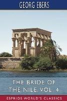 The Bride of the Nile, Vol. 4 (Esprios Classics): Translated by Clara Bell