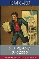 Strive and Succeed (Esprios Classics): or, The Progress of Walter Conrad