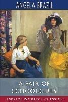 A Pair of Schoolgirls (Esprios Classics): Illustrated by John Campbell