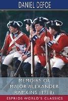 Memoirs of Major Alexander Ramkins (1718) (Esprios Classics)