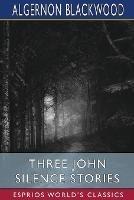 Three John Silence Stories (Esprios Classics)