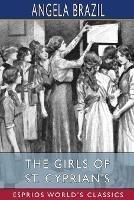 The Girls of St. Cyprian's (Esprios Classics): Illustrated by Stanley Davis