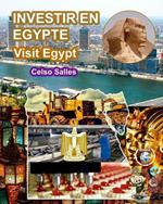 INVESTIR EN EGYPTE - Visit Egypt - Celso Salles: Collection Investir en Afrique