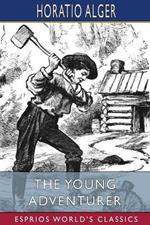 The Young Adventurer (Esprios Classics): or, Tom's Trip Across the Plains