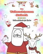 Das Weihnachtsmann-Malbuch: Weihnachtsbuch f?r Kinder Entz?ckende Winter- und Weihnachtsmann-Zeichnungen zum Genie?en: Lustige Weihnachtsmotive zur F?rderung von Kreativit?t und Lernen