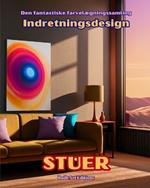 Den fantastiske farvel?gningssamling - Indretningsdesign: Stuer: Malebog for elskere af arkitektur og interi?rdesign