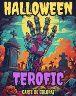 Freak of Halloween: Carte de colorat de groază pentru adulți cu creaturi înfricoșătoare: Creaturi terifiante de dovleac, zombi care înfricoșează coloana vertebrală