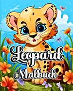 Leopard Malbuch: Wildtiere zum Ausmalen für Kinder und Kleinkinder