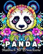 Panda Malbuch für Erwachsene: 60 niedliche Pandabären Mandala Muster für Stressabbau und Entspannung