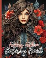 Fantasy Fashion Coloring Book: Creative Haven Fantasy Fashions Coloring Book, Fashion Coloring Book For Adults