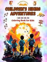 Children's Hiking Adventures - Coloring Book for Kids - Creative and Fascinating Illustrations of Mountain Adventures: Charming Collection of Adorable Hiking Scenes for Kids