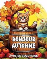 Automne Livre de Coloriage: Belles Images Enchanteresse Relaxation