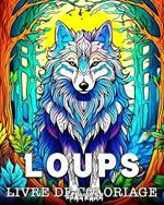 Loups Livre de Coloriage: Belles Images à Colorier pour se Détendre