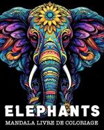 Elephant Livre de Coloriage: Belles Images à Colorier pour se Détendre